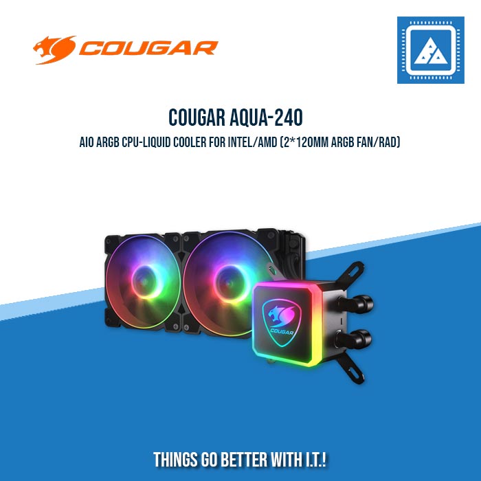 COUGAR AQUA-240 AIO ARGB CPU-LIQUID COOLER FOR INTEL/AMD (2*120MM ARGB FAN/RAD) COUGAR AQUA-240 AIO ARGB CPU-LIQUID COOLER FOR INTEL/AMD (2*120MM ARGB FAN/RAD)